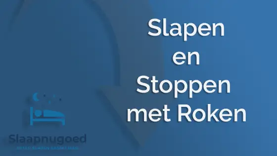 Slapen en stoppen met roken.